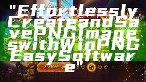 "Effortlessly Create and Save PNG Images with Win PNG Easy Software"