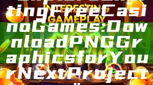 "Explore Exciting Free Casino Games: Download PNG Graphics for Your Next Project"